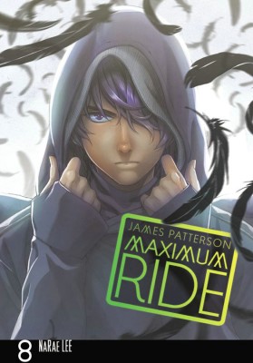 Maximum Ride: The Manga, Vol. 8(English, Paperback, Patterson James)