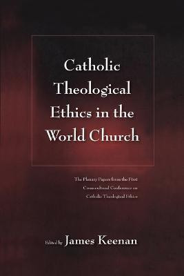 Catholic Theological Ethics in the World Church(English, Paperback, unknown)