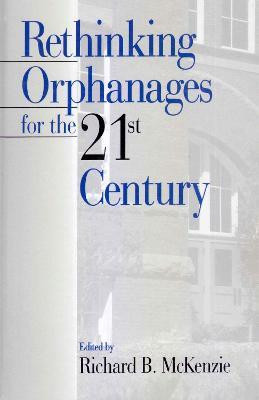 Rethinking Orphanages for the 21st Century(English, Electronic book text, unknown)