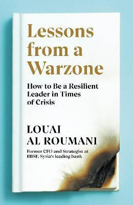 Lessons from a Warzone(English, Hardcover, Roumani Louai Al)