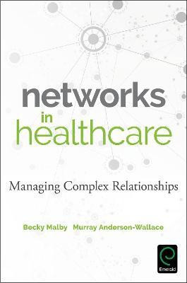 Networks in Healthcare(English, Paperback, Malby Becky)