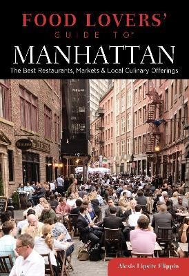 Food Lovers' Guide to (R) Manhattan(English, Paperback, Flippin Alexis Lipsitz)