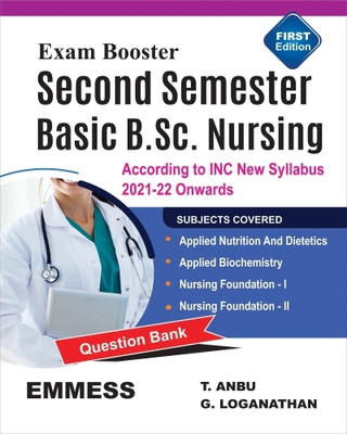 Exam Booster Second Semester Basic B.Sc. Nursing ( According to INC New Syllabus 2021-22 Onwards )(Book, ANBU, G. LOGANATHAN)