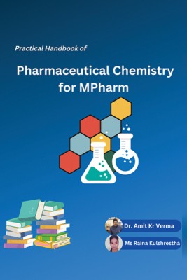 Practical Handbook of Pharmaceutical Chemistry for M.Pharm(Paperback, Dr. Amit Kumar Verma 
Ms. Raina Kulshrestha)