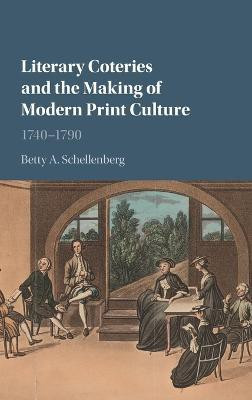 Literary Coteries and the Making of Modern Print Culture(English, Hardcover, Schellenberg Betty A.)