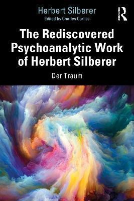 The Rediscovered Psychoanalytic Work of Herbert Silberer(English, Paperback, Silberer Herbert)