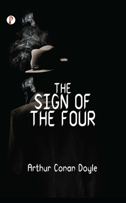 The Sign of the Four (Edition1st)(English, Hardcover, Doyle Arthur Conan Sir)