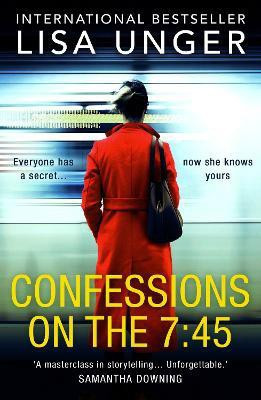 Confessions On The 7:45(English, Paperback, Unger Lisa)