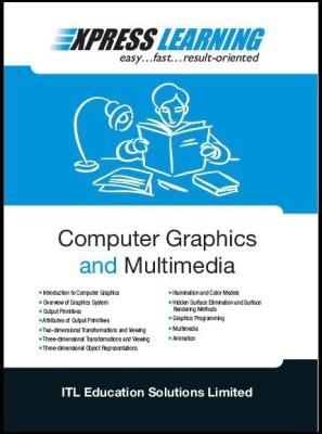 Express Learning - Computer Graphics and Multimedia(English, Paperback, ITL Education Solutions Limited)