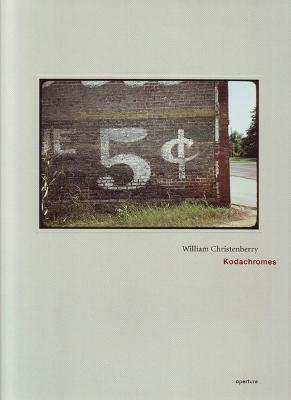 William Christenberry: Kodachromes(English, Hardcover, Christenberry William)