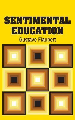 Sentimental Education(English, Hardcover, Flaubert Gustave)