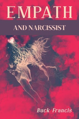 Empath and Narcissist(English, Paperback, Buck Francis)