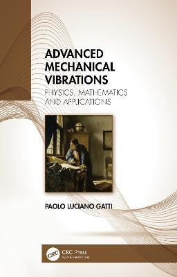 Advanced Mechanical Vibrations(English, Hardcover, Gatti Paolo Luciano)