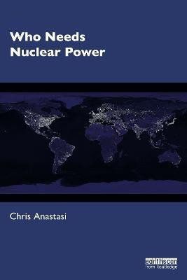 Who Needs Nuclear Power(English, Paperback, Anastasi Chris)