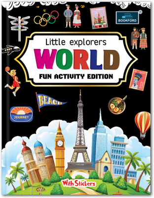 Little explorers WORLD Fun Activity Edition Book for kids(Paperback, BOOKFORD PUBLICATIONS PVT. LTD.)