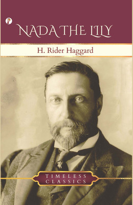 Nada the Lily(Hardcover, H. Rider Haggard)
