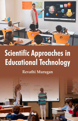 Scientific Approaches in Educational Technology  - Scintific Approaches in Educational Technology(Hardcover, Dr. Revathi Murugan)