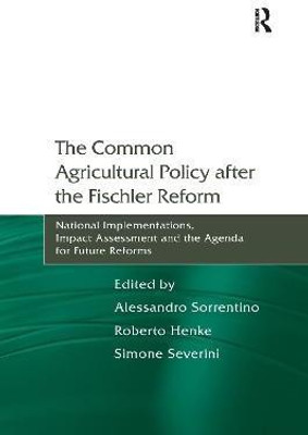 The Common Agricultural Policy after the Fischler Reform(English, Paperback, Sorrentino Alessandro)