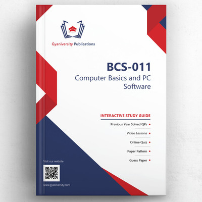 BCS-011: Computer Basics and PC Software (Interactive IGNOU Study Guide Book with Solved PYQs, Videos, Quizzes)(Paperback, Dishant Kharkwal)
