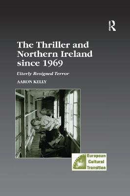 The Thriller and Northern Ireland since 1969(English, Paperback, Kelly Aaron)