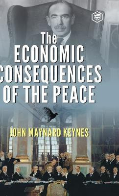 The Economic Consequences of the Peace(English, Hardcover, Keynes John Maynard)