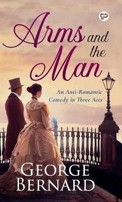 Arms and the Man(English, Hardcover, Shaw George Bernard)