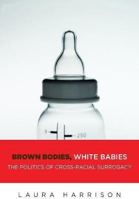 Brown Bodies, White Babies(English, Paperback, Harrison Laura)