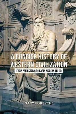 A Concise History of Western Civilization(English, Paperback, Forsythe Gary)