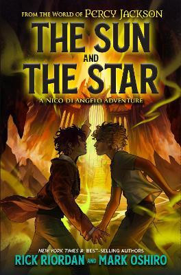 From the World of Percy Jackson: The Sun and the Star(English, Paperback, Riordan Rick)