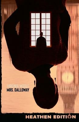 Mrs. Dalloway (Heathen Edition)(English, Paperback, Woolf Virginia)
