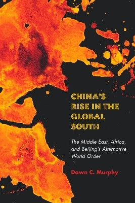 China's Rise in the Global South(English, Hardcover, Murphy Dawn C.)