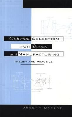Materials Selection for Design and Manufacturing 2nd Edition(English, Hardcover, Datsko Joseph)