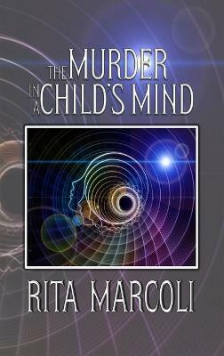 The Murder in a Child's Mind(English, Hardcover, Marcoli Rita)
