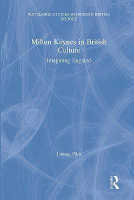 Milton Keynes in British Culture(English, Paperback, Piko Lauren)