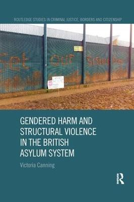 Gendered Harm and Structural Violence in the British Asylum System(English, Paperback, Canning Victoria)