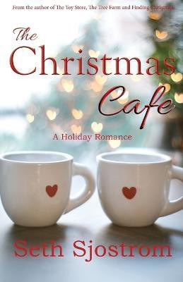 The Christmas Cafe(English, Paperback, Sjostrom Seth)