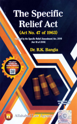 The Specific Relief Act | Updated by the Specific Relief (Amendment) Act, 2018 (Act 18 of 2018)(Paperback, Dr.R.K.Bangia)