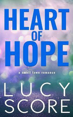 Heart of Hope(English, Paperback, Score Lucy)