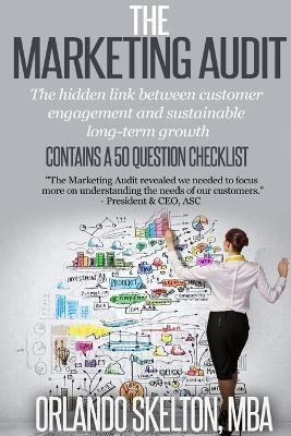 The Marketing Audit: the Hidden Link Between Customer Engagement and Sustainable Revenue Growth(English, Paperback, Skelton Orlando)