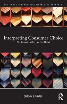 Interpreting Consumer Choice(English, Hardcover, Foxall Gordon)