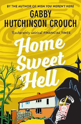 Home Sweet Hell(English, Paperback, Hutchinson Crouch Gabby)