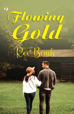 Flowing Gold (Edition1st)(English, Paperback, Beach Rex)