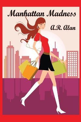 Manhattan Madness(English, Paperback, Alan A R)