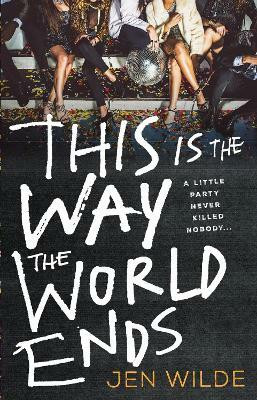 This Is The Way The World Ends(English, Paperback, Wilde Jen)