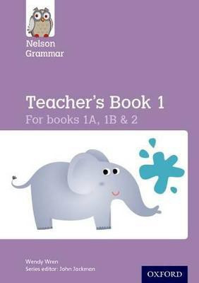 Nelson Grammar Teacher's Book 1 Year 1-2/P2-3  - For Books 1A, 1B & 2(English, Paperback, Wren Wendy)