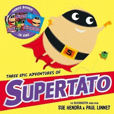 Three Epic Adventures of Supertato(English, Paperback, Hendra Sue)