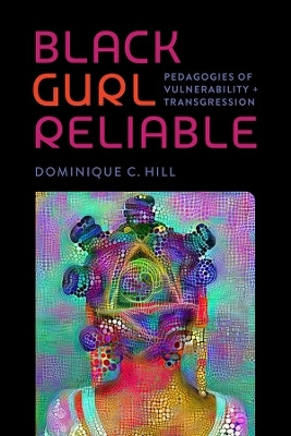 Black Gurl Reliable(English, Paperback, Hill Dominique C.)