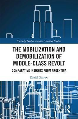 The Mobilization and Demobilization of Middle-Class Revolt(English, Hardcover, Ozarow Daniel)