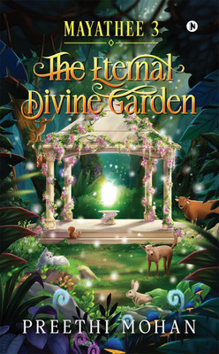 Mayathee 3 - The Eternal Divine Garden(English, Paperback, Preethi Mohan)