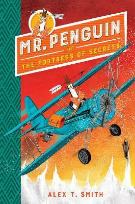 Mr Penguin and the Fortress of Secrets(English, Paperback, Smith Alex T.)